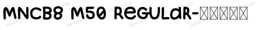 MNcB8 M50 Regular字体转换